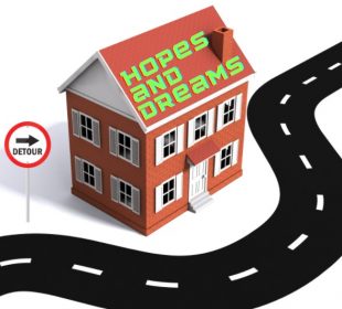 A house with the phrase “hopes and dreams’ on the roof, and a road that looks to be leading to the house but detours around it.